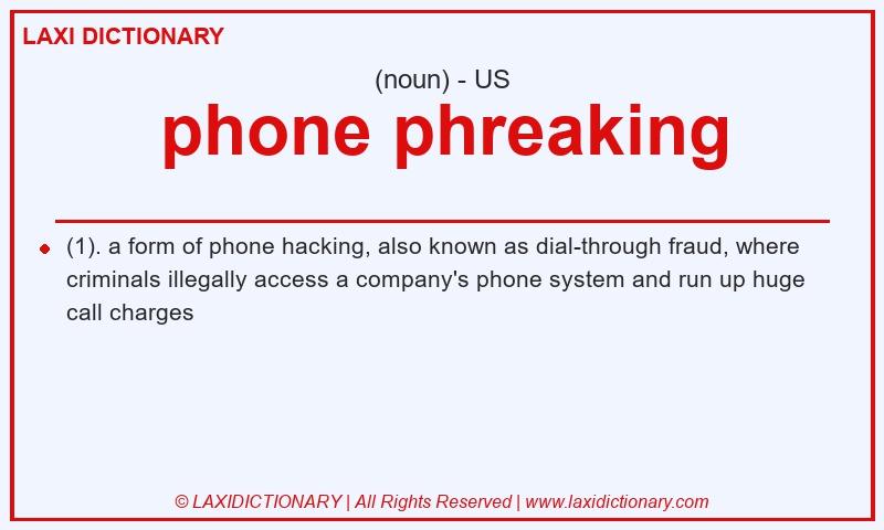 Definition phone phreaking in American English
