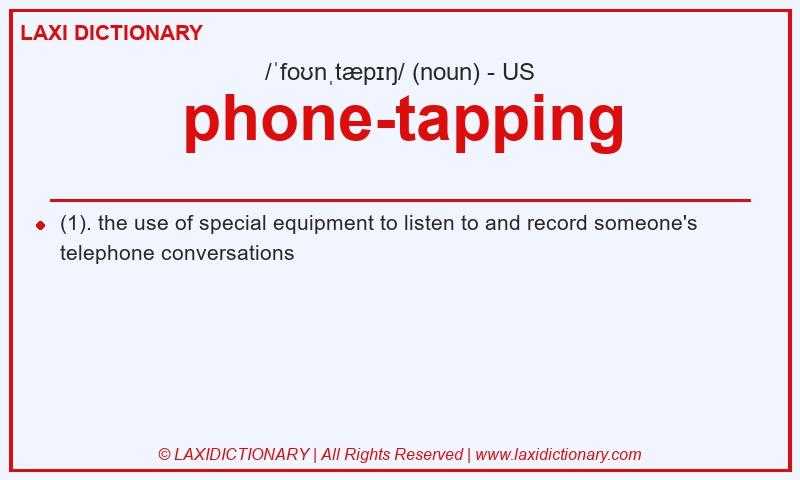 Definition phone-tapping in American English