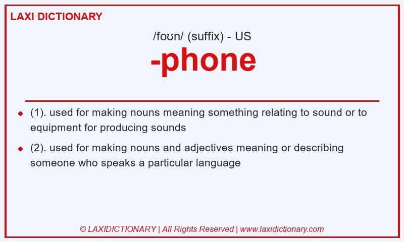 Definition -phone in American English