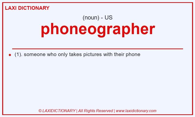 Definition phoneographer in American English
