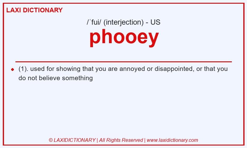 Definition phooey in American English