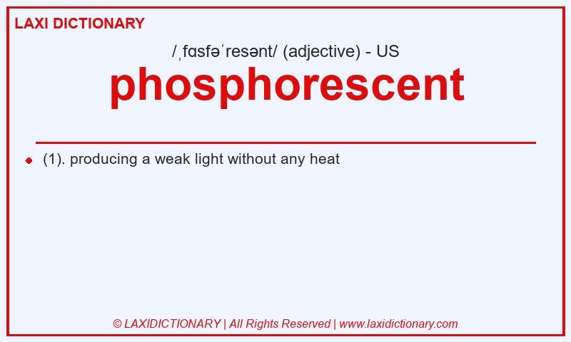 Definition phosphorescent in American English