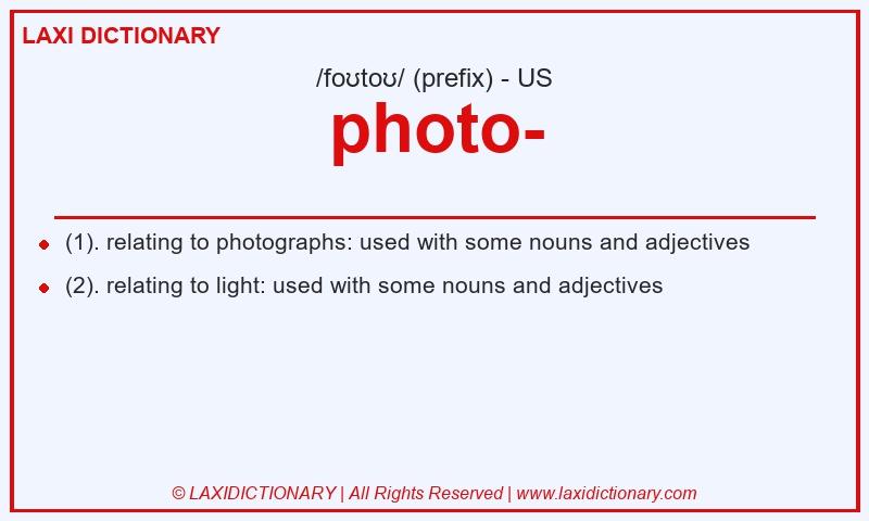 Definition photo- in American English