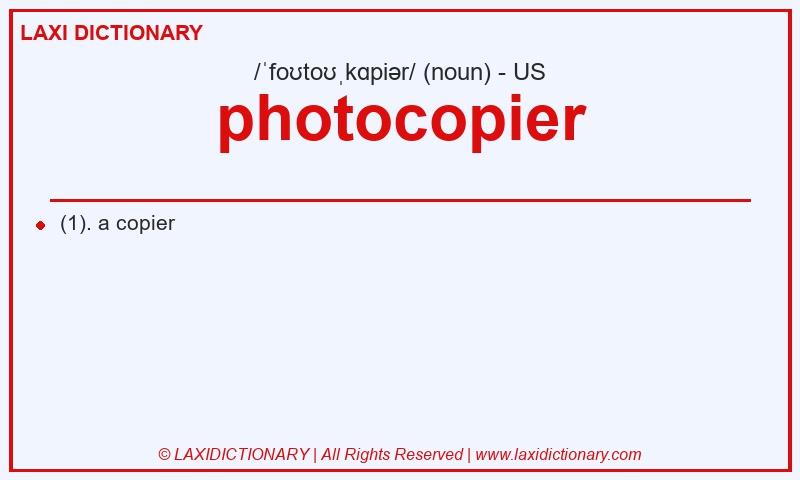 Definition photocopier in American English
