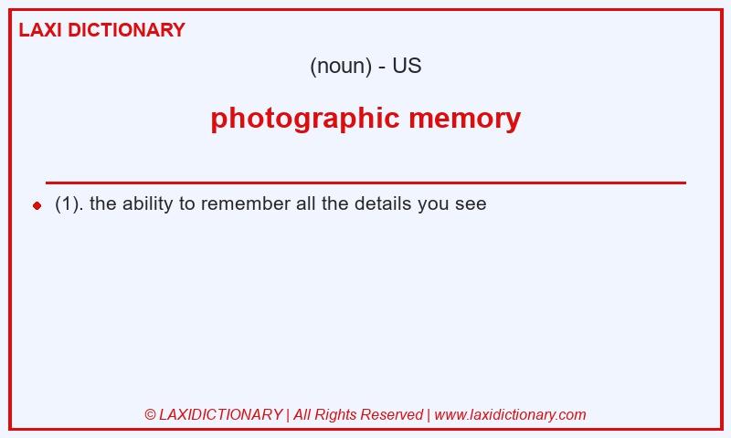 Definition photographic memory in American English