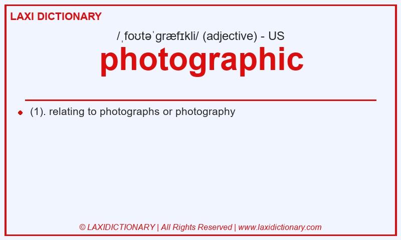 Definition photographic in American English