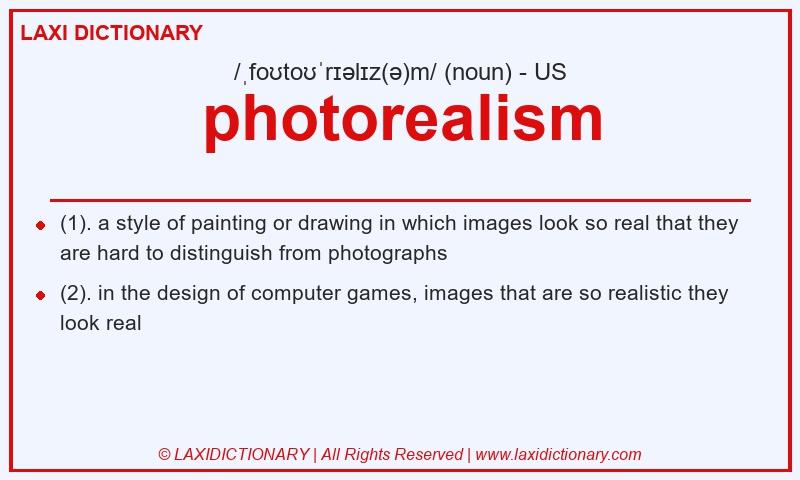 Definition photorealism in American English