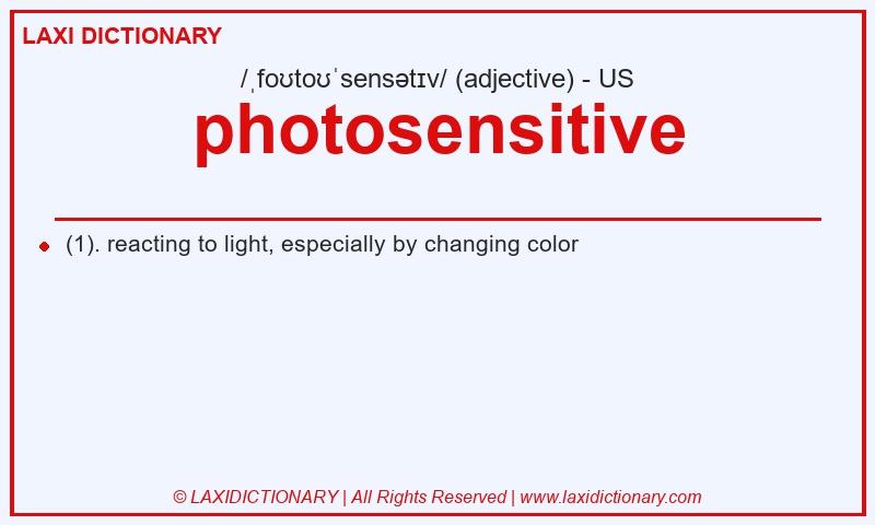 Definition photosensitive in American English