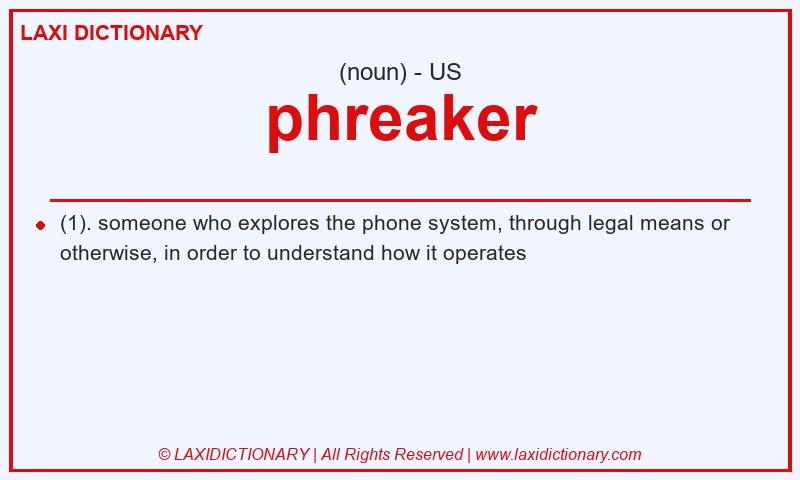 Definition phreaker in American English