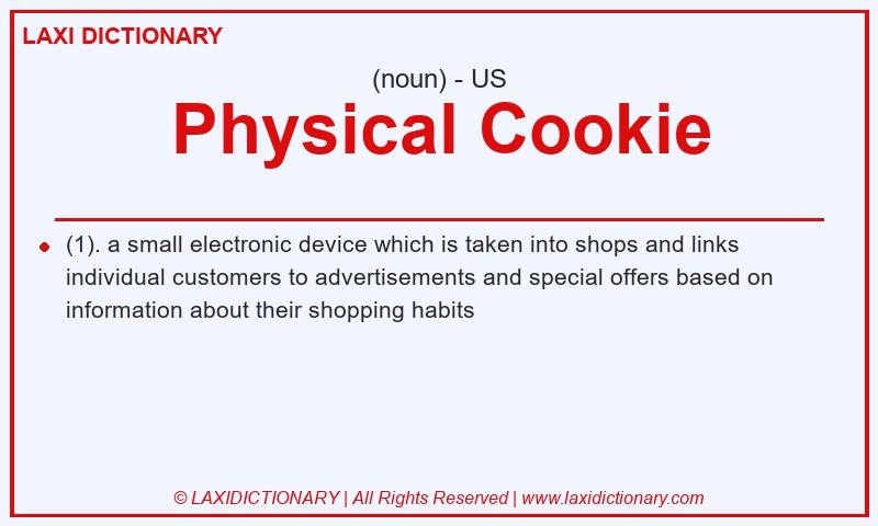 Definition Physical Cookie in American English