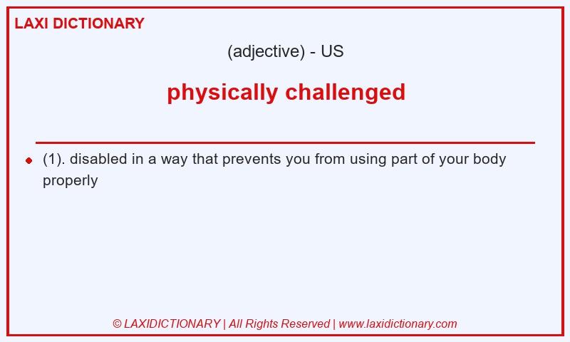 Definition physically challenged in American English