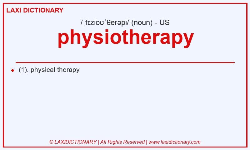 Definition physiotherapy in American English