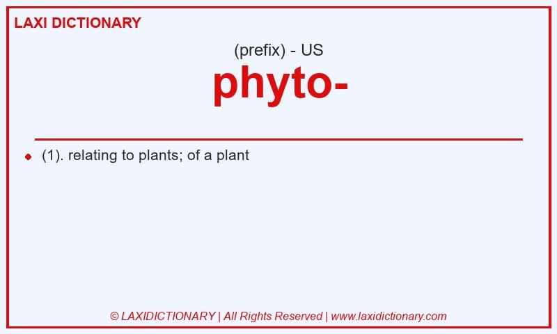 Definition phyto- in American English