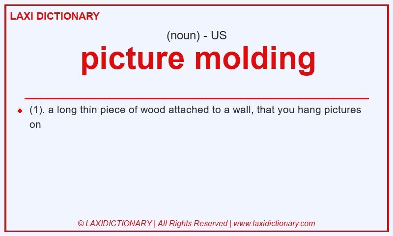 Definition picture molding in American English