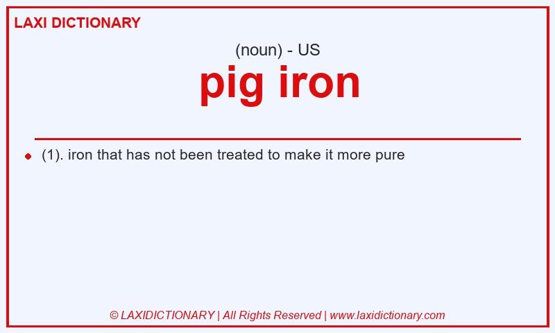Definition pig iron in American English
