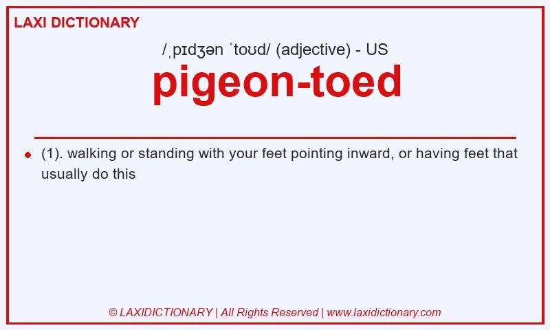 Definition pigeon-toed in American English