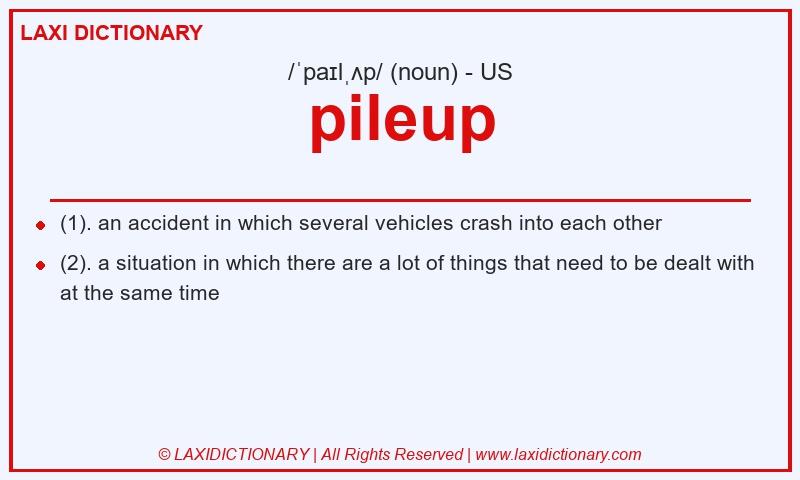 Definition pileup in American English