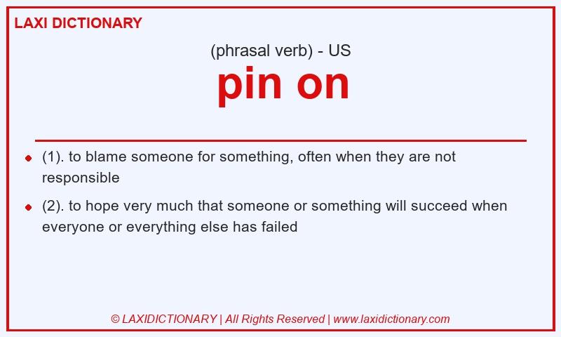 Definition pin on in American English