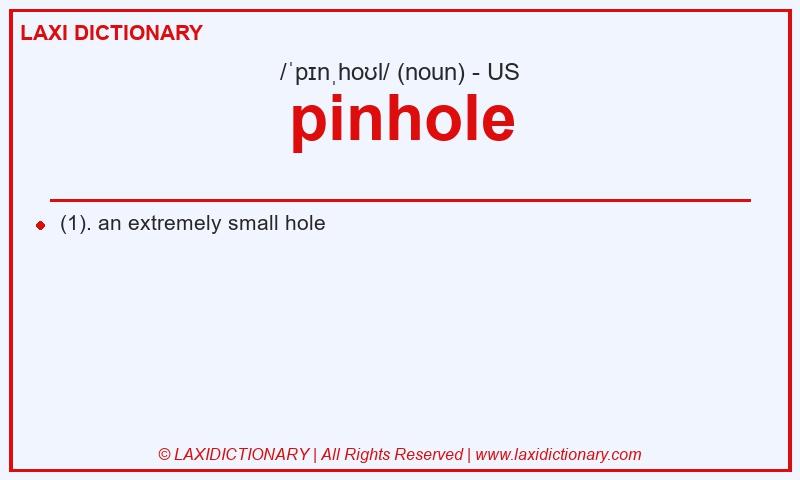 Definition pinhole in American English