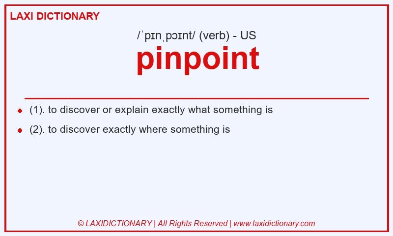 Definition pinpoint in American English