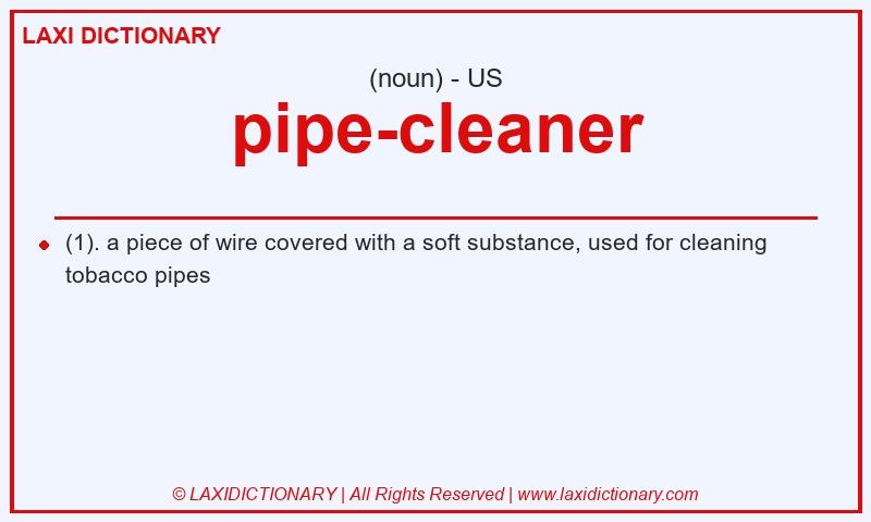 Definition pipe-cleaner in American English