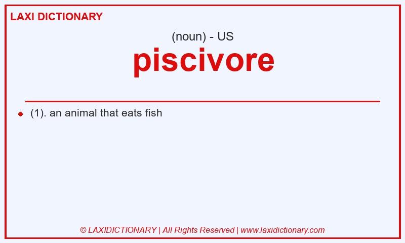 Definition piscivore in American English