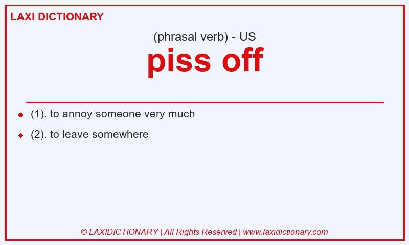 Definition piss off in American English
