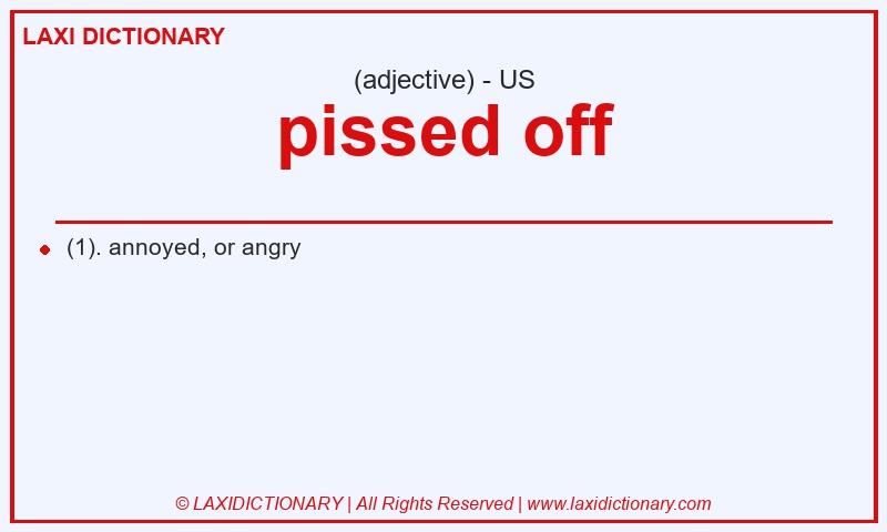 Definition pissed off in American English