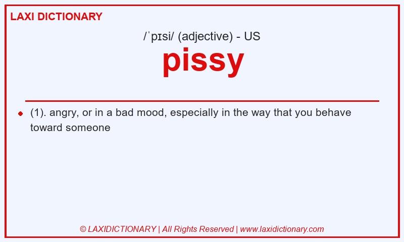 Definition pissy in American English