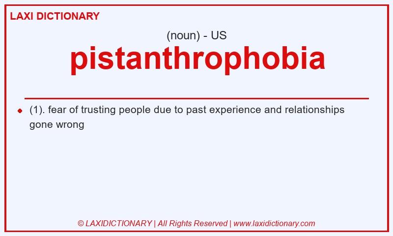 Definition pistanthrophobia in American English
