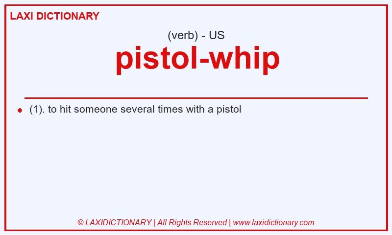 Definition pistol-whip in American English
