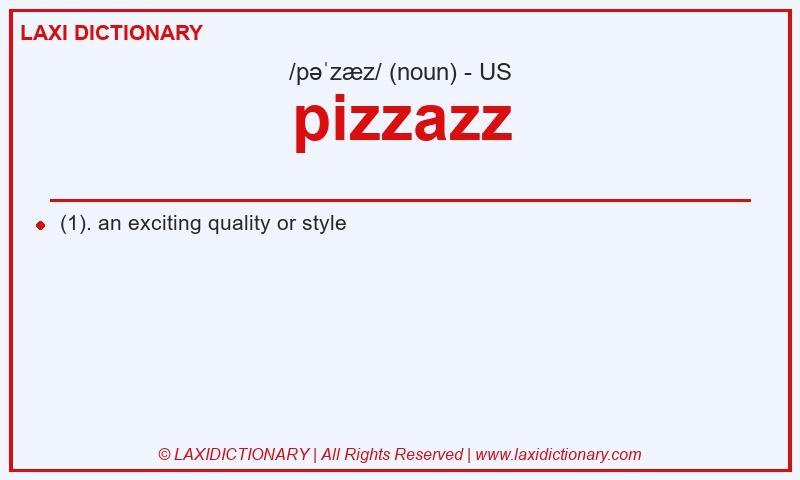 Definition pizzazz in American English