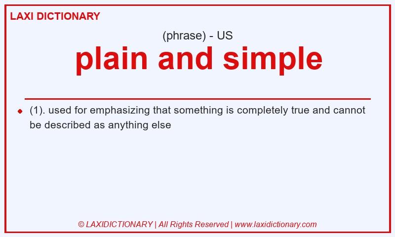 Definition plain and simple in American English