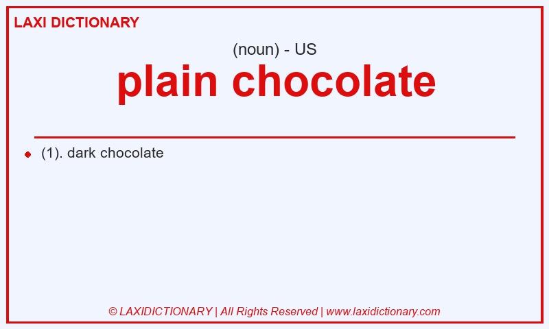 Definition plain chocolate in American English