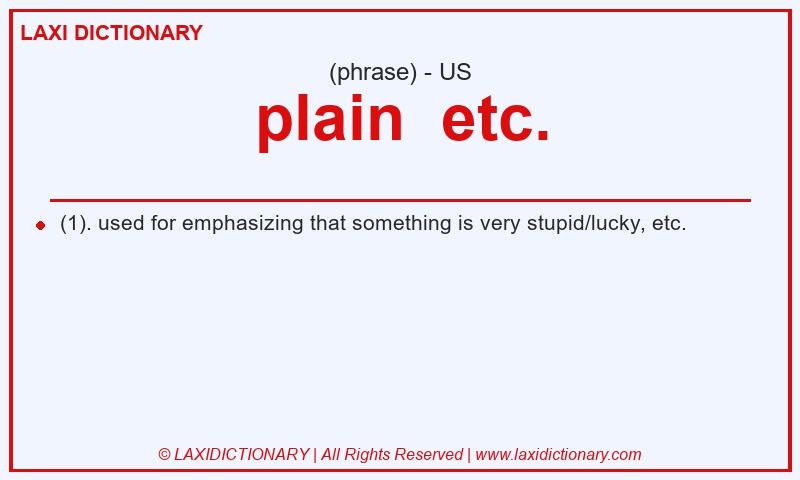 Definition plain etc. in American English