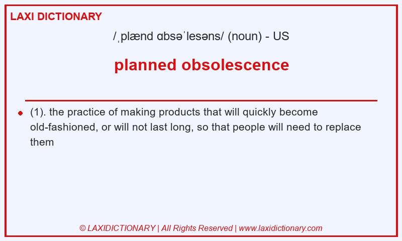 Definition planned obsolescence in American English