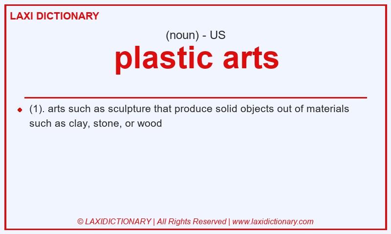 Definition plastic arts in American English