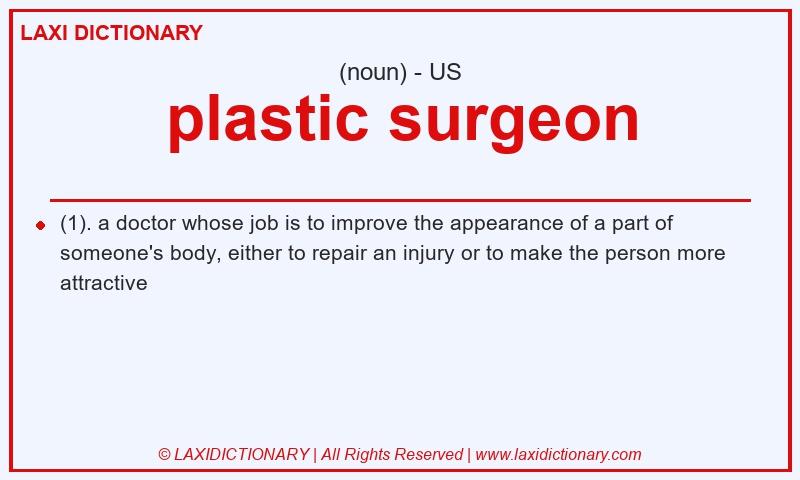 Definition plastic surgeon in American English