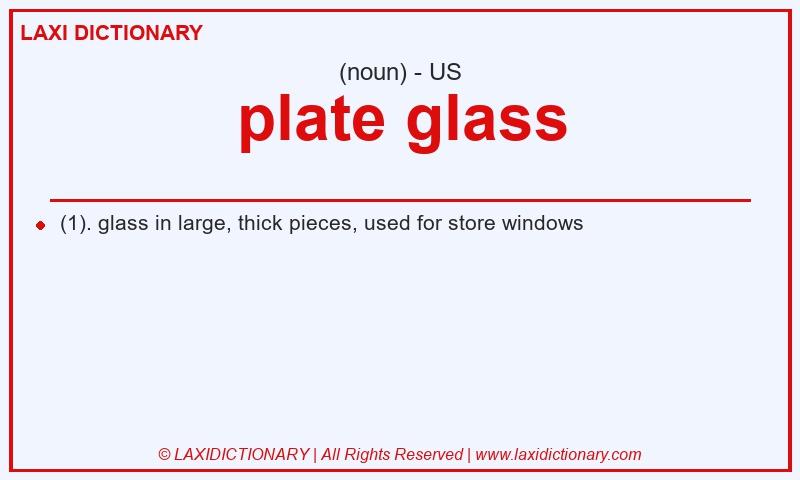 Definition plate glass in American English
