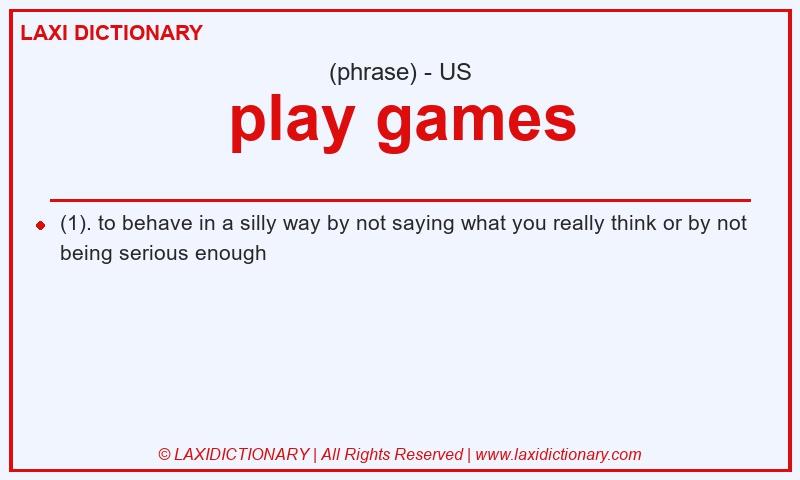 Definition play games in American English