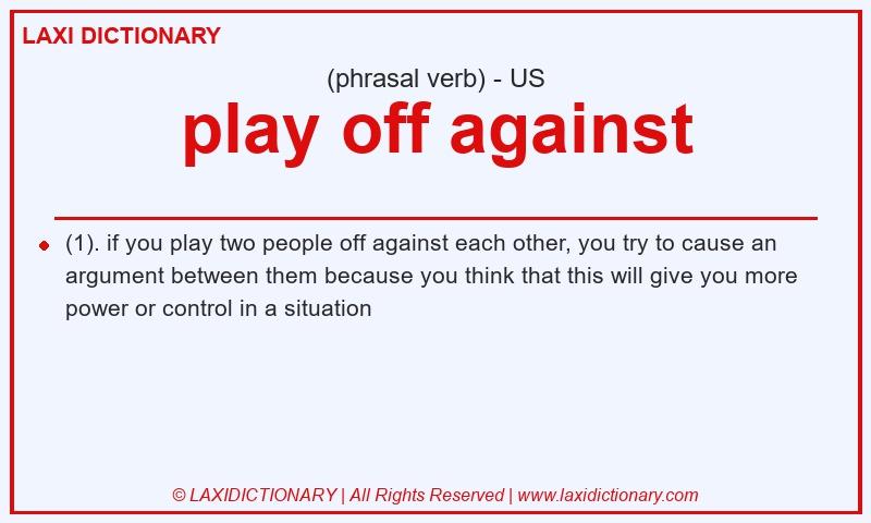 Definition play off against in American English