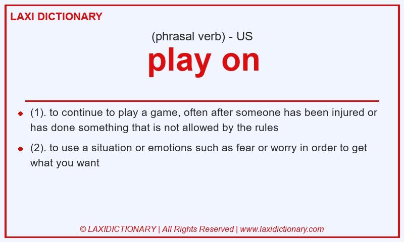Definition play on in American English