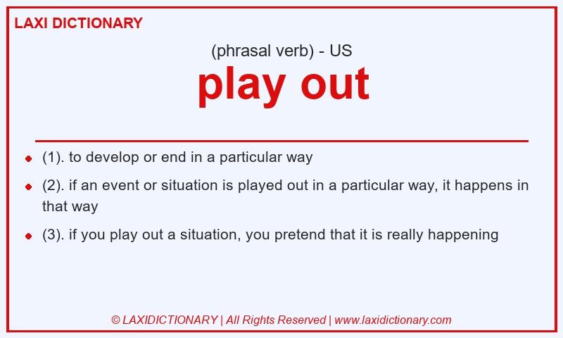 Definition play out in American English