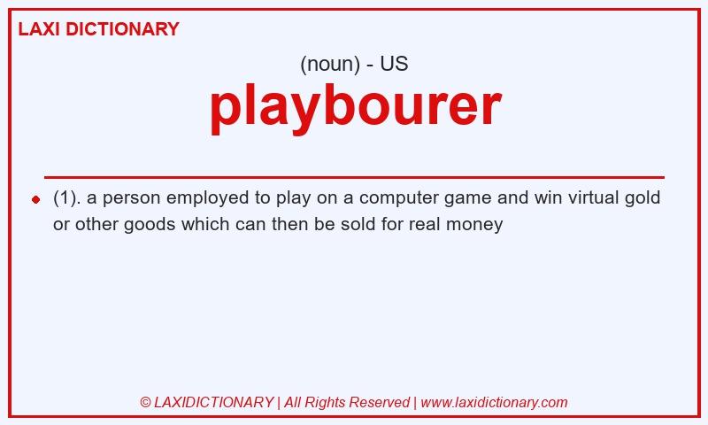 Definition playbourer in American English