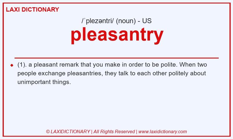 Definition pleasantry in American English