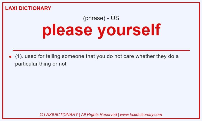Definition please yourself in American English