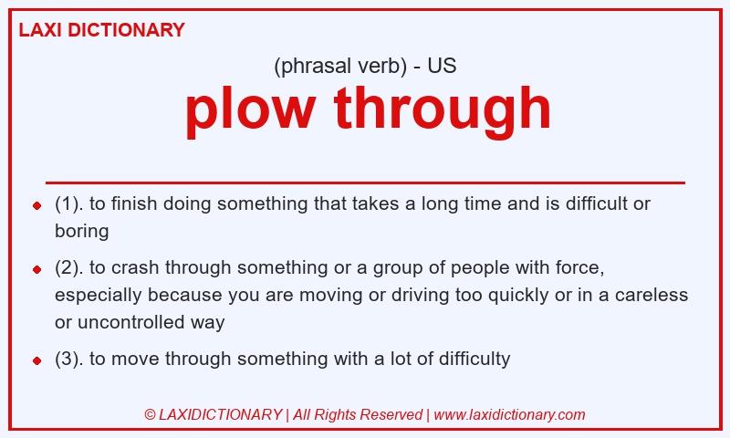 Definition plow through in American English