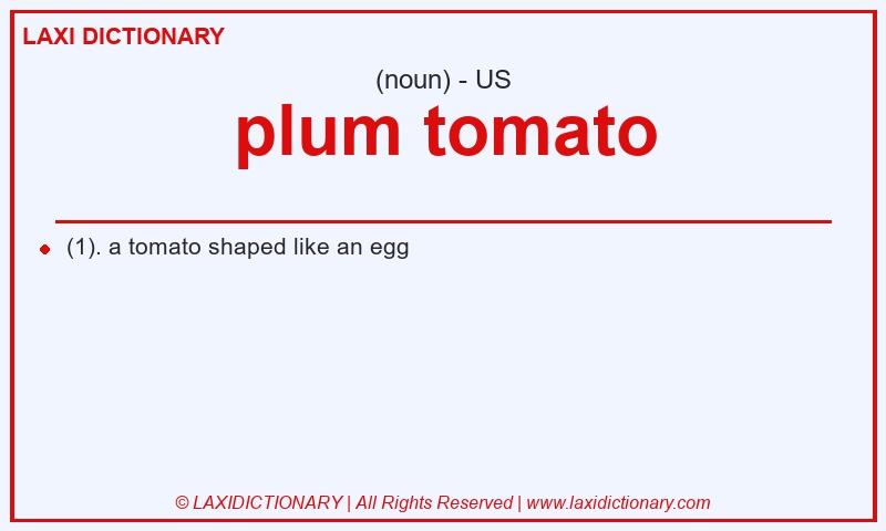 Definition plum tomato in American English