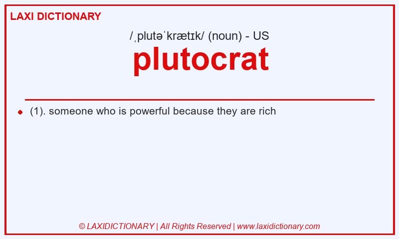 Definition plutocrat in American English