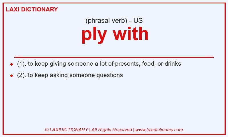 Definition ply with in American English
